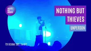 Nothing But Thieves - Unperson [Live] - Cardiff (7 October 2021)