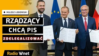 Rząd chce zdelegalizować PiS | Lodowski: Polska jest poligonem w UE. To element większej całości