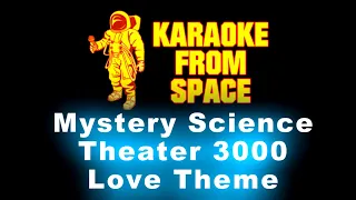 Mystery Science Theater 3000 Love Theme | Karaoke • Instrumental • Lyrics