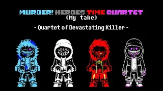 Murder! Heroes Time Quartet - Quartet of Devastating Killer