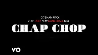 CHAP CHOP  🔥 GOVANA 🔥  INTENCE  🔥 JULY  🔥 2021 🔥NEW DANCEHALL MIX 🔥 IWAATA 🔥