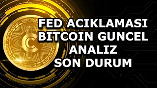 FED ACIKLAMASI / BITCOIN GUNCEL ANALIZ / SON DURUM