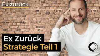 Ex zurück gewinnen mit Strategie! Der komplette Masterplan in 5 Teilen