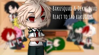 | Bakusquad and Dekusquad react to sad bakugou | GC | bkdk | bnha |