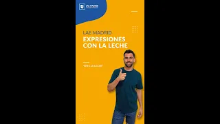 Expresiones con la leche - LAE Madrid Spanish Language School