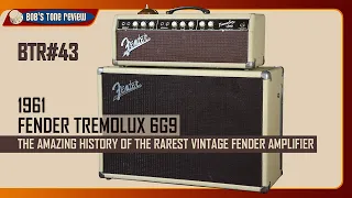 BTR#43 1961 Tremolux 6G9: The Amazing History of the Rarest Vintage Fender Amplifier