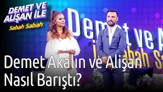 Demet ve Alişan ile Sabah Sabah | Demet Akalın ve Alişan Nasıl Barıştı?