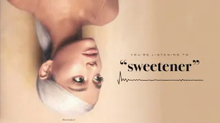 sweetener - Ariana Grande (Official Album Instrumental)