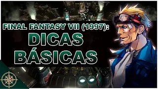 Como Começar Bem Final Fantasy VII (1997) - Entendendo o Game