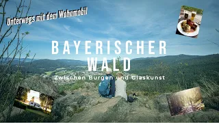 Unterwegs mit dem Wohnmobil - Bayerischer Wald - Zwischen Burgen und Glaskunst