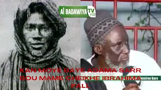 KAN MOYE BAYE ADAMA SARR BOU MAME CHEIKHE IBRAHIMA FALL