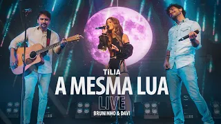 A Mesma Lua (Ao Vivo) | Tília & Bruninho e Davi