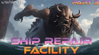 Ship Repair Facility (Part 3) | HFY | A Short Sci-Fi Story