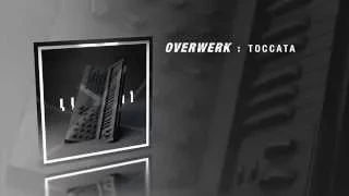 OVERWERK - Toccata