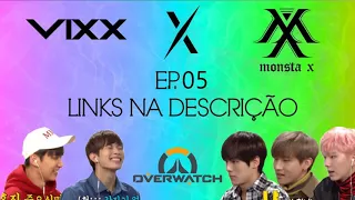 VIXX vs MONSTA X Overwatch - EP. 05 - LEGENDADO [PT/BR]