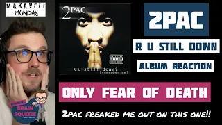 2Pac - Only Fear of Death | 2PAC FREAKED ME OUT ON THIS ONE BIG TIME! |  UK REACTION