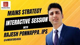 INTERACTIVE SESSION WITH RAJESH PONNAPPA.IPS | #mentors4ias #upsc #kpsc