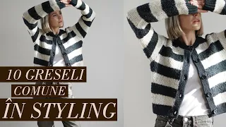 10 greseli comune in styling