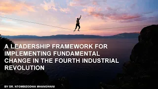 A Leadership framework for implementing fundamental change in the Fourth Industrial Revolution -