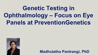 Genetic Testing in Ophthalmology – Focus on Eye Panels at PreventionGenetics