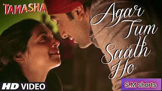 Agar Tum Saath Ho FULL AUDIO Song | Tamasha | Ranbir Kapoor, Deepika Padukone | S.M shorts