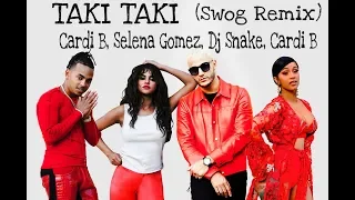 DJ Snake feat Selena Gomez, Ozuna & Cardi B - Taki Taki Remix (SWOG Edit)