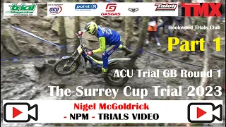 ACU Trial GB Round 1 The Surrey Cup Trial 2023 Part 1