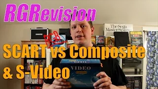 RGRevision! Scart (RGB!) vs Composite vs S-Video!
