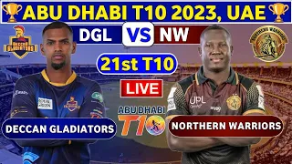 Live Deccan Gladiators vs Northern Warriors | DGL vs NW  Live 21st T10  Abu Dhabi T10 League