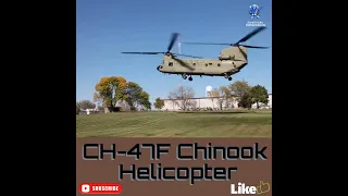 CH-47F Chinook Helicopter