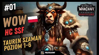 Polevelujmy w World of Warcraft PL | HC SSF | odc. 1 | Poziom 1 - 6 | Tauren Szaman