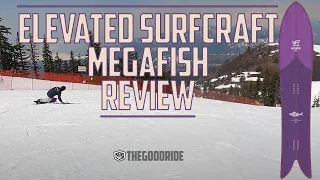 Elevated Surf Craft Megafish Snowboard Review