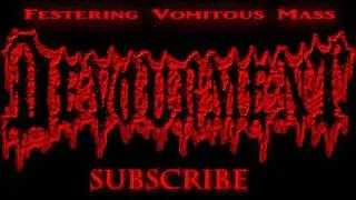 Devourment-  Festering Vomitous Mass