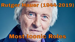 The Iconic Roles of Rutger Hauer (1944-2019)