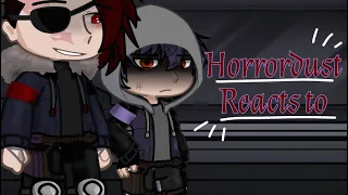 Horror and Murder/Dust reacts to   || Horror x Murder / Horrordust || GW (MY AU) || sans aus ||  TTA