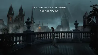 Kevlah & Alexis Donn - Paranoia