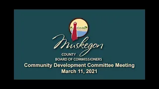Community Development Committee Meeting - March 11, 2021