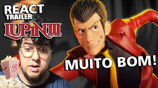 Lupin III - O Primeiro | React do Novo Trailer (Dublado) a Sato Company é Muito Boa!