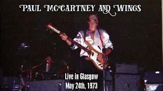 Paul McCartney and Wings - Live in Glasgow (May 24th, 1973)