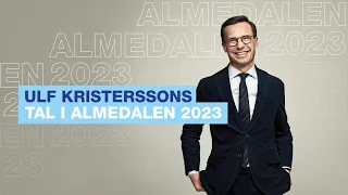 Ulf Kristerssons tal i Almedalen 2023