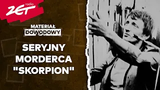 Seryjny morderca "Skorpion". Zamordował 9 kobiet. Został skazany na śmierć #MATERIAŁDOWODOWY