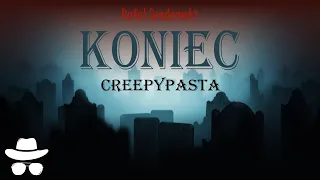 Koniec - CreepyPasta Autorska [Lektor PL]