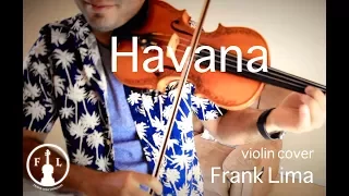 Havana - Camila Cabello (Violin Cover by Frank Lima)