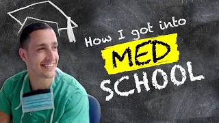 The REAL Story Of How I Got Into Med School