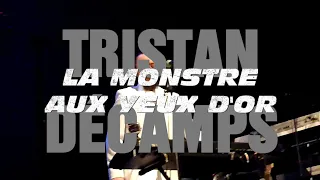 Tristan Décamps (Ange) - La monstre aux yeux d'or [Didou-Day 2015]