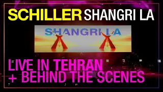 SCHILLER: „Shangri La“ // Live in Tehran + Behind the Scenes // PREVIOUSLY UNRELEASED
