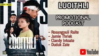 LUOITHLI/LUAITHLI | Promotional Podcast - II