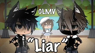 “Liar” || GLMV || Camila Cabello ||