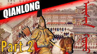 EMPEROR QIANLONG DOCUMENTARY PART 2 - QIANLONG BIOGRAPHY