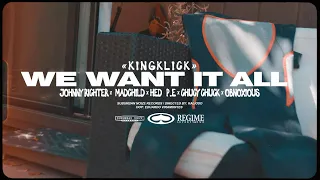 King Klick - We Want It All [Johnny Richter, Chucky Chuck DGAF, Obnoxious feat. Madchild & Hed PE]